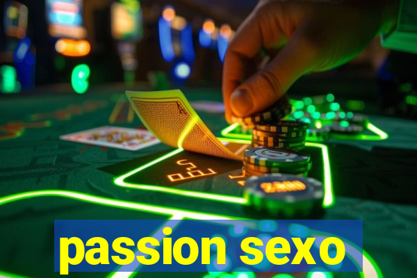 passion sexo